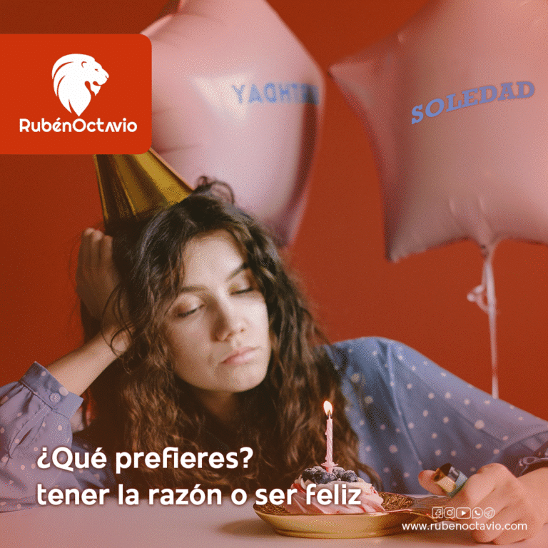¿Qué prefieres: tener la razón o ser feliz?