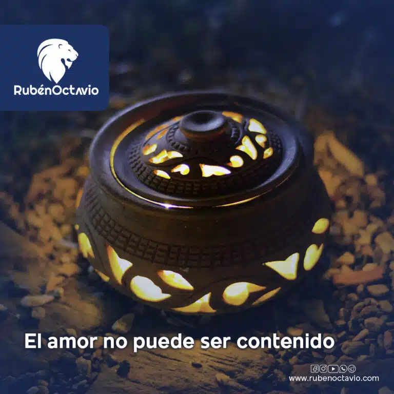 El amor no puede ser contenido