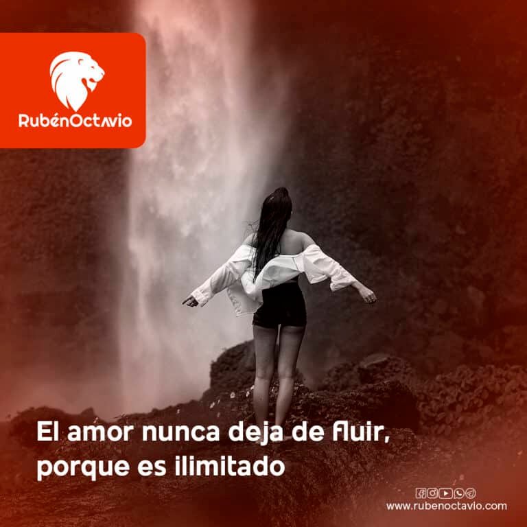 El amor nunca deja de fluir, porque es ilimitado