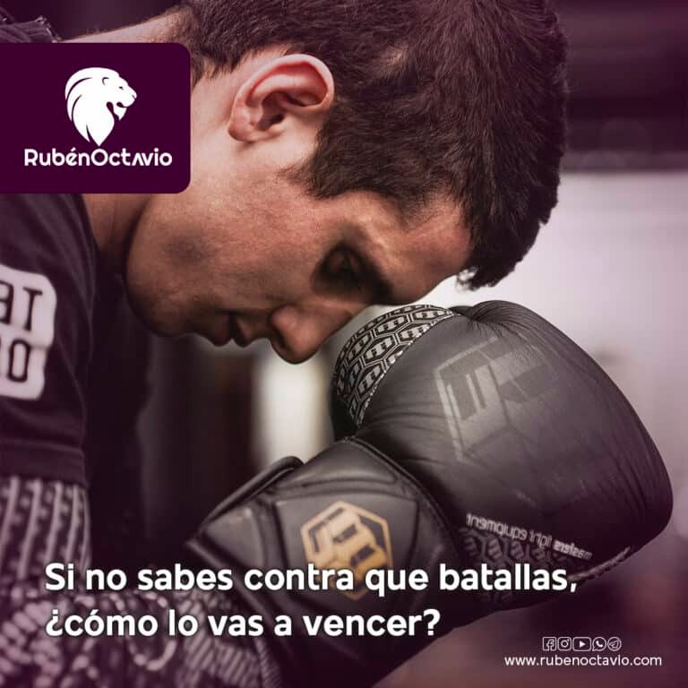 Si no sabes contra qué batallas, ¿cómo lo vas a vencer?