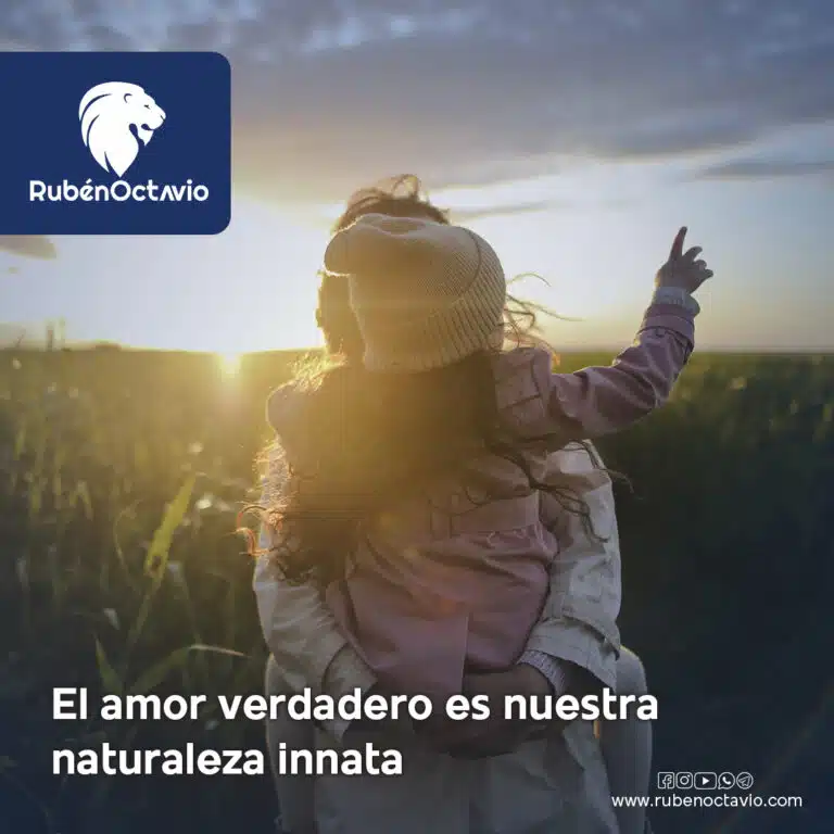 El amor verdadero es nuestra naturaleza innata