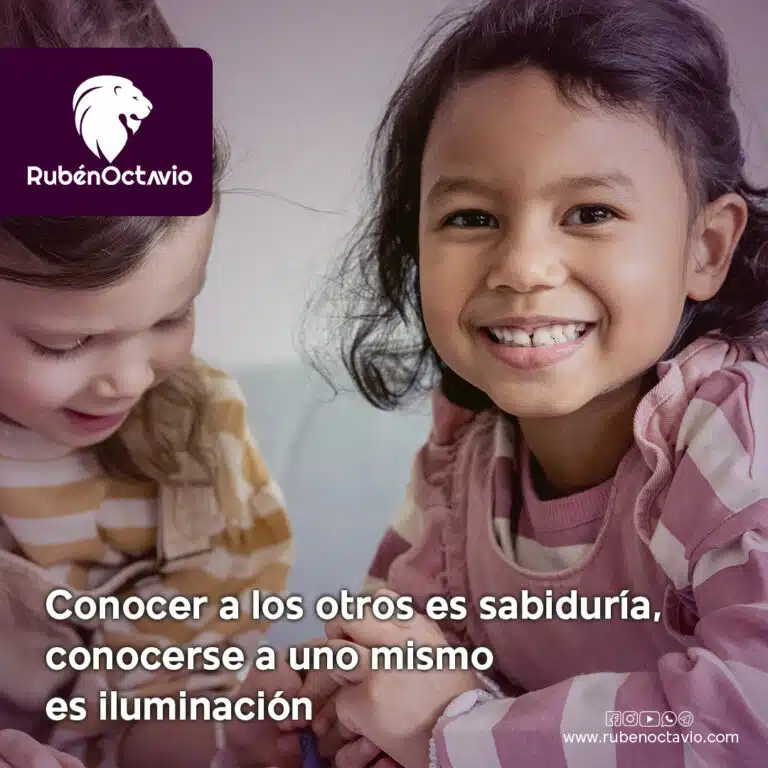 Conocer a los otros es sabiduría, conocerse a uno mismo es iluminación