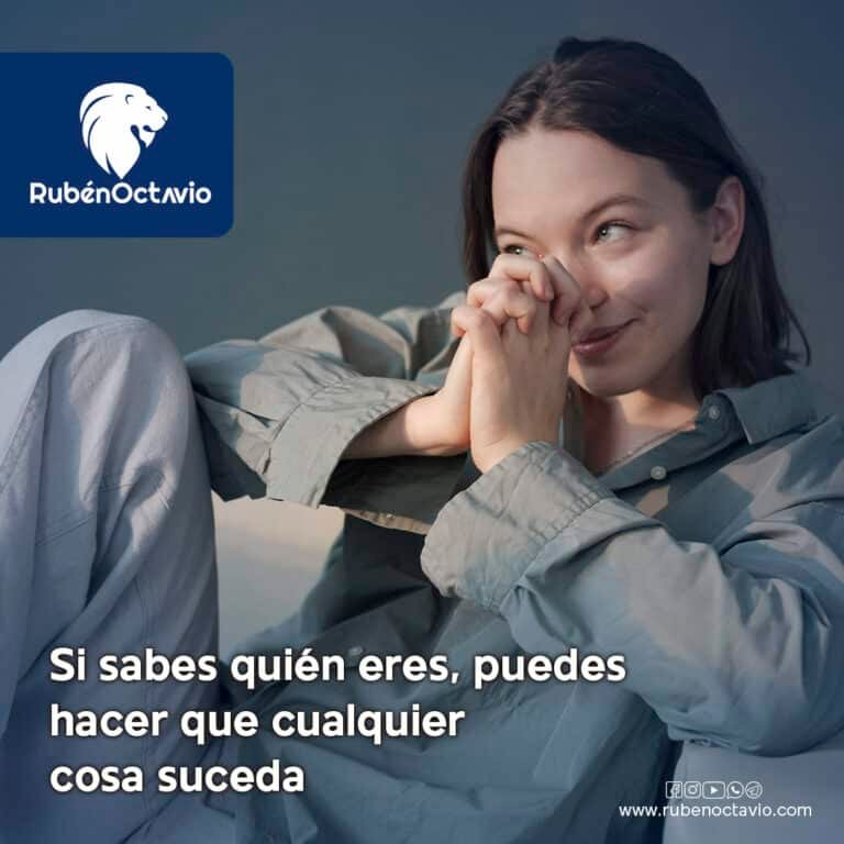 Si sabes quién eres, puedes hacer que cualquier cosa suceda