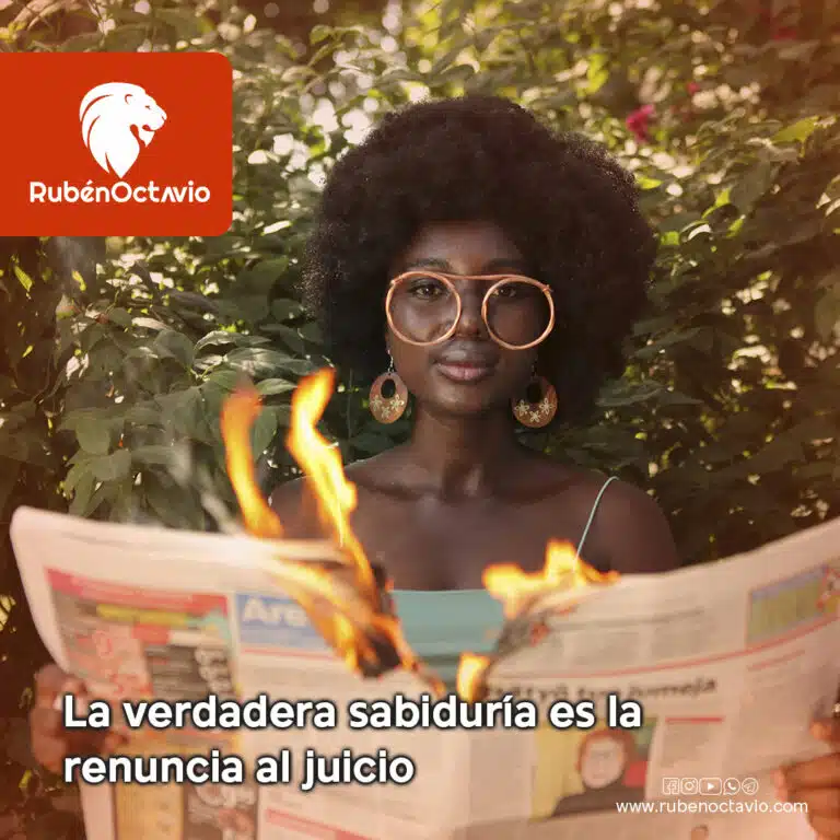 La verdadera sabiduría es la renuncia al juicio