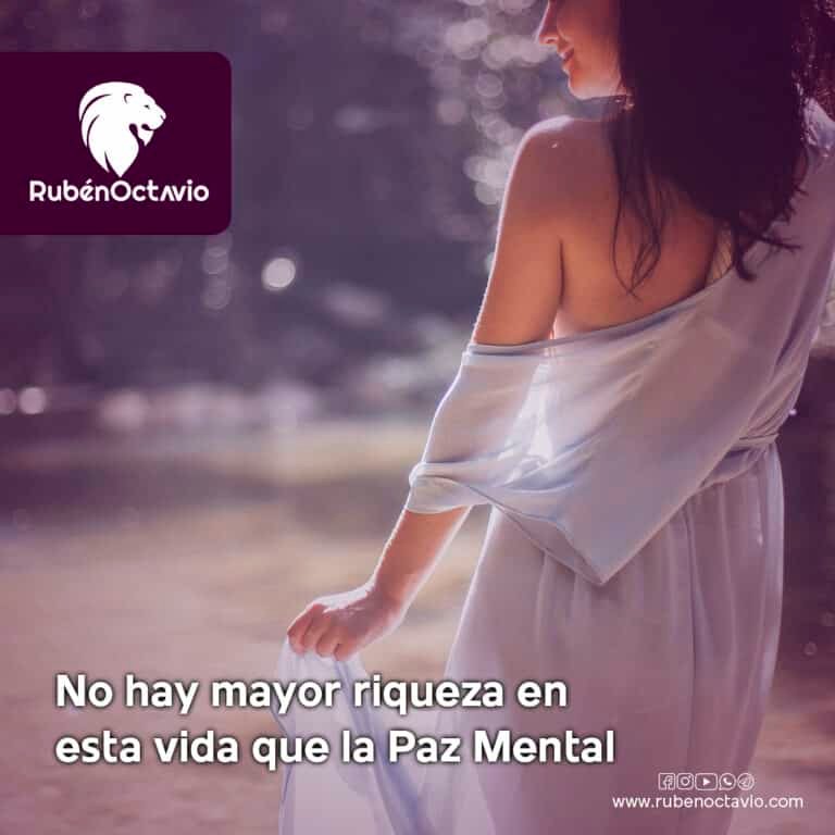 No hay mayor riqueza en esta vida que la Paz Mental