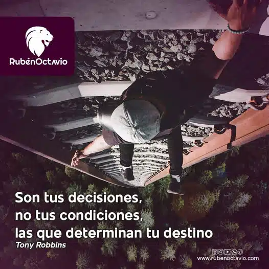 Son tus decisiones, no tus condiciones, las que determinan tu destino