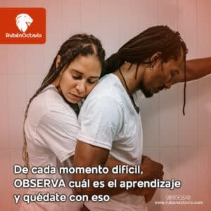 Reflexión sobre encontrar el aprendizaje en los momentos difíciles para crecer interiormente.