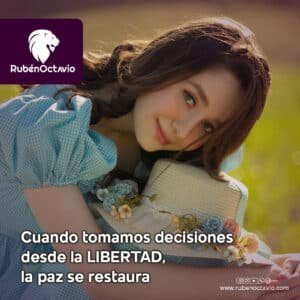 Reflexión sobre cómo tomar decisiones desde la libertad interior restaura la paz.