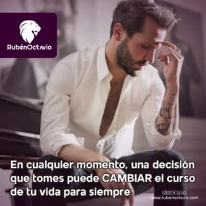 Frase sobre cómo una decisión consciente puede cambiar el curso de tu vida por completo.