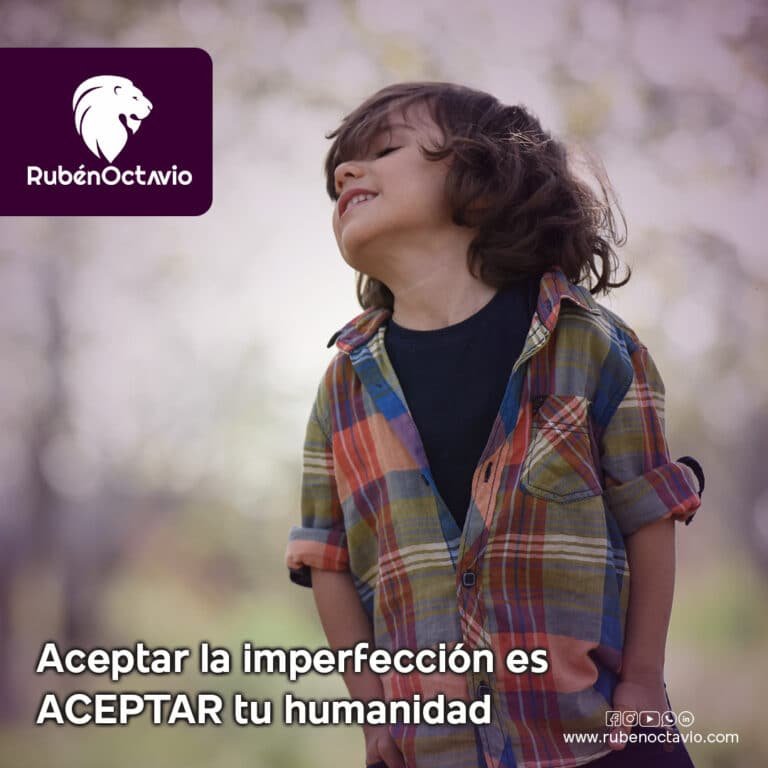 Aceptar la imperfección es aceptar tu humanidad