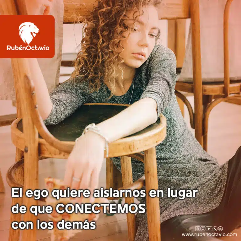 El ego quiere aislarnos en lugar de que conectemos con los demás
