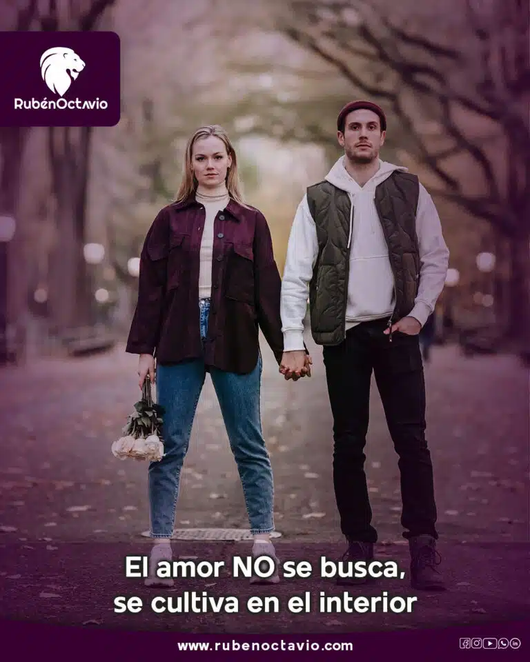 El amor NO se busca, se cultiva en el interior