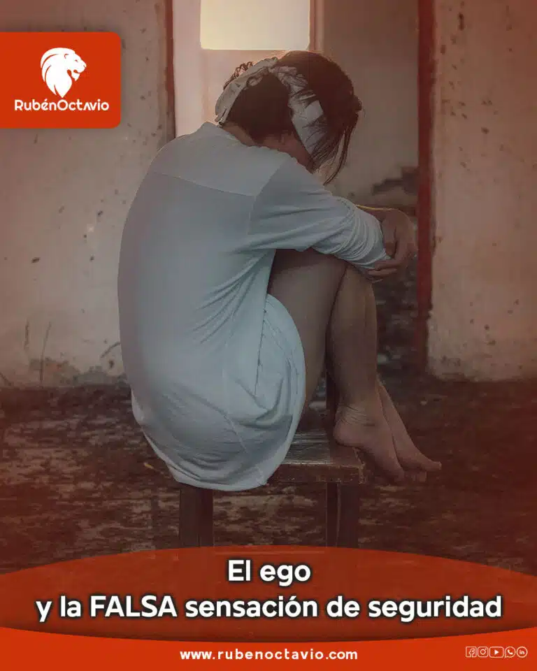 El ego y la FALSA sensación de seguridad