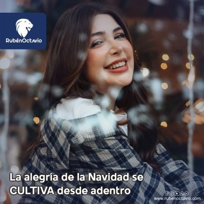 Reflexión sobre cómo la alegría auténtica de la Navidad se cultiva desde el interior y no depende de lo externo.